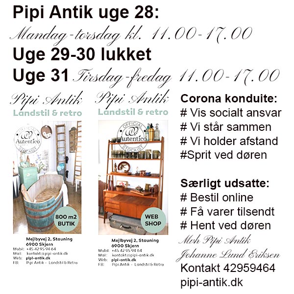 Pipi Antik åbenstider Uge 28 29 30
