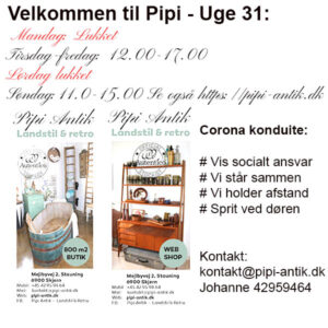 Åbningstider i uge 31 Pipi Antik