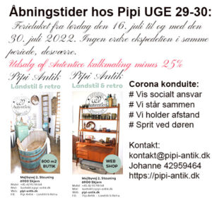 Uge 29-30 åbningstider hos Pipi Antik