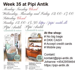 Uge 35 2023 åbningstider hos Pipi Antik