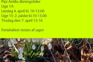 Påsken uge 15 Åbningstider hos Pipi Antik